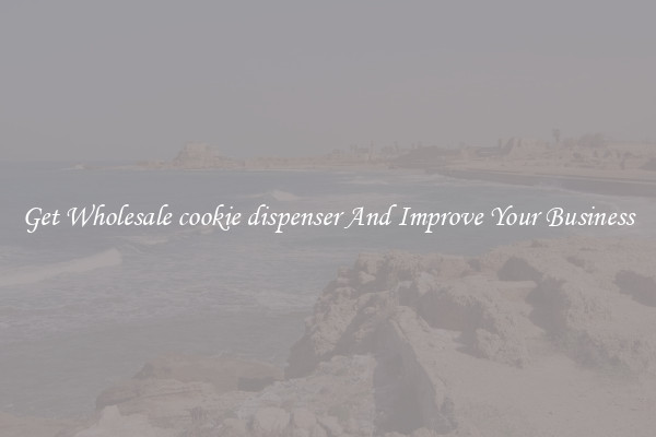 Get Wholesale cookie dispenser And Improve Your Business