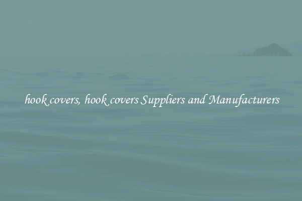 hook covers, hook covers Suppliers and Manufacturers