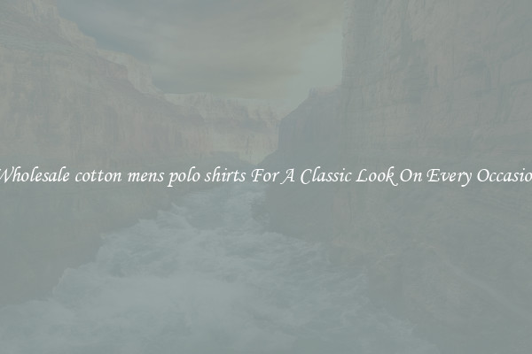 Wholesale cotton mens polo shirts For A Classic Look On Every Occasion