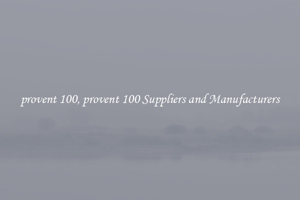 provent 100, provent 100 Suppliers and Manufacturers