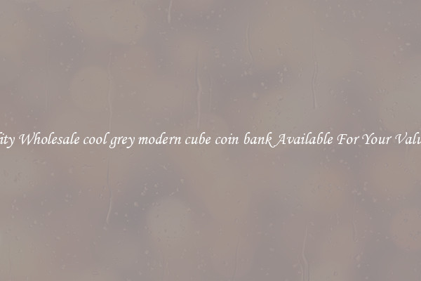 Quality Wholesale cool grey modern cube coin bank Available For Your Valuables