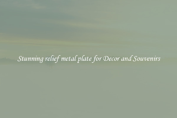 Stunning relief metal plate for Decor and Souvenirs