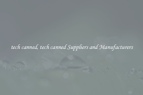 tech canned, tech canned Suppliers and Manufacturers