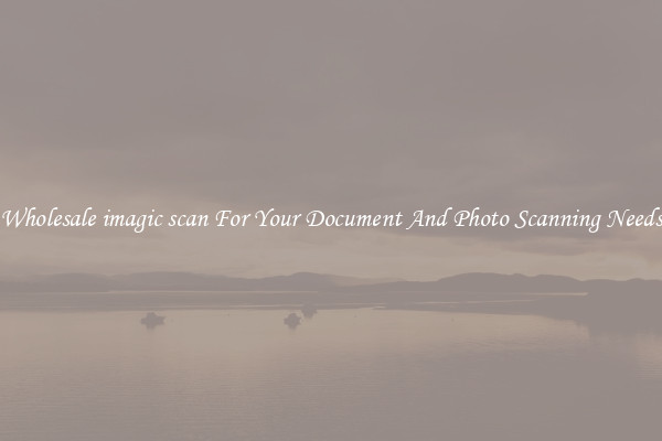 Wholesale imagic scan For Your Document And Photo Scanning Needs