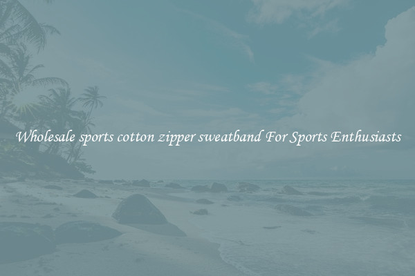 Wholesale sports cotton zipper sweatband For Sports Enthusiasts