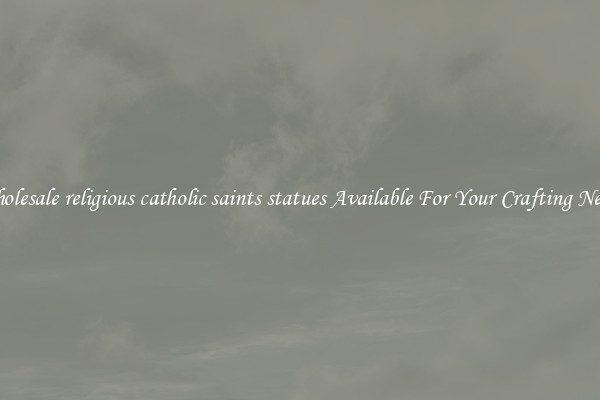 Wholesale religious catholic saints statues Available For Your Crafting Needs