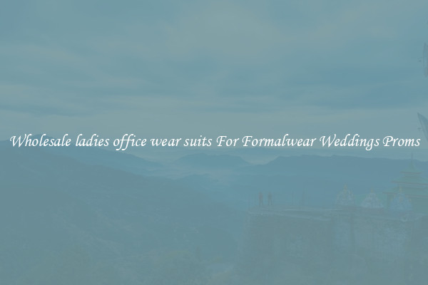 Wholesale ladies office wear suits For Formalwear Weddings Proms