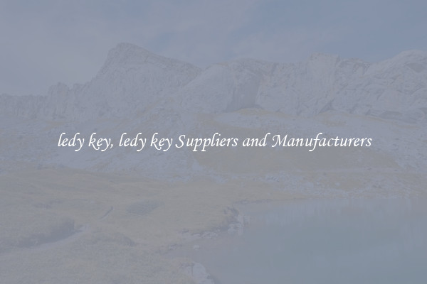 ledy key, ledy key Suppliers and Manufacturers