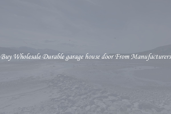 Buy Wholesale Durable garage house door From Manufacturers
