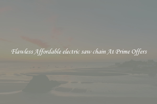 Flawless Affordable electric saw chain At Prime Offers