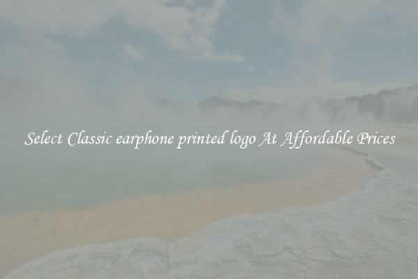Select Classic earphone printed logo At Affordable Prices