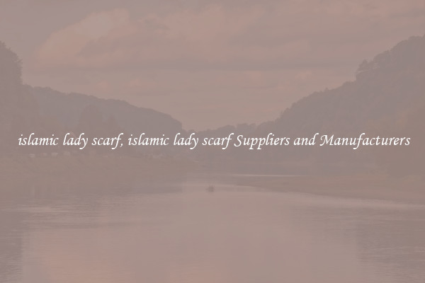 islamic lady scarf, islamic lady scarf Suppliers and Manufacturers