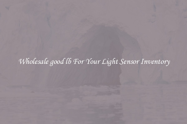 Wholesale good lb For Your Light Sensor Inventory