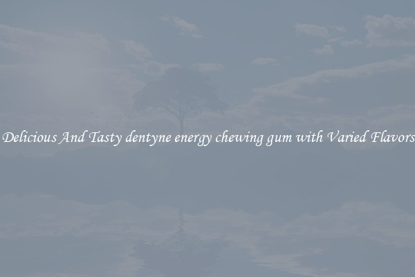 Delicious And Tasty dentyne energy chewing gum with Varied Flavors